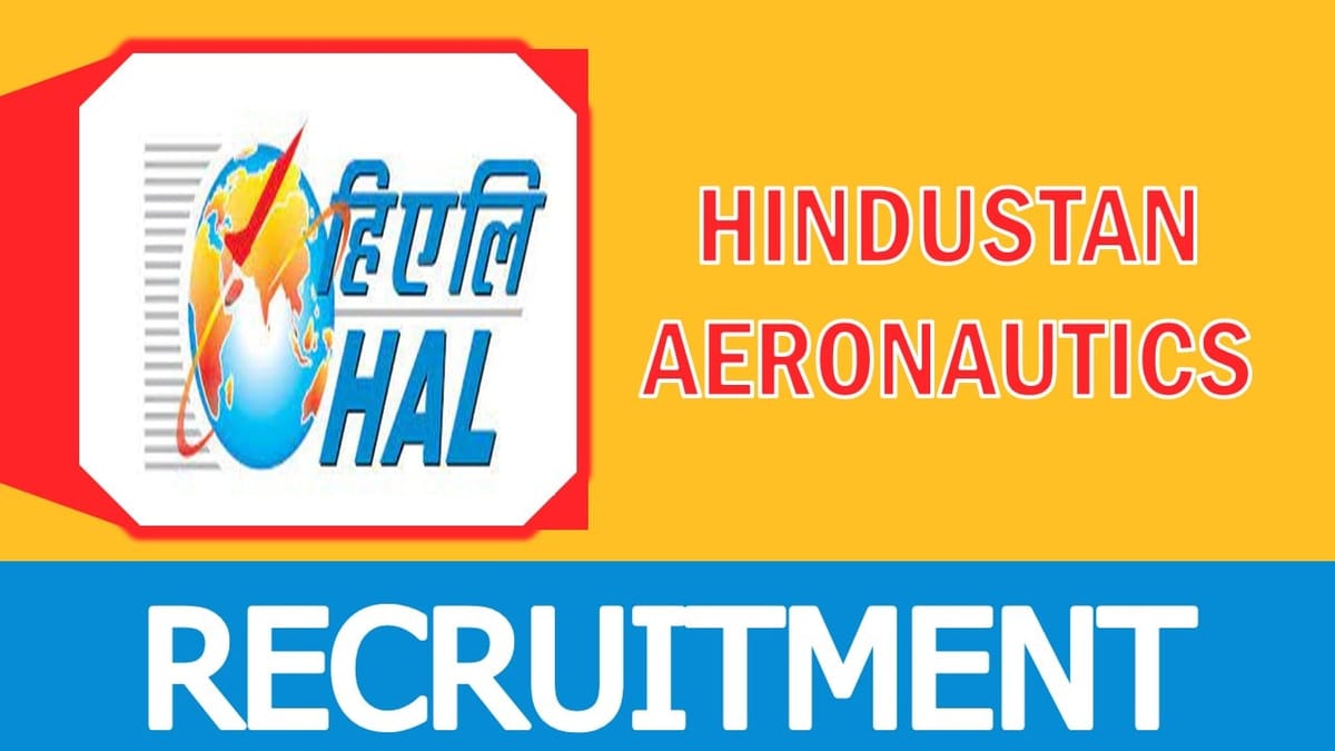 HAL Recruitment 2023: New Notification Out, Check Posts, Salary, Age, Qualification and How to Apply