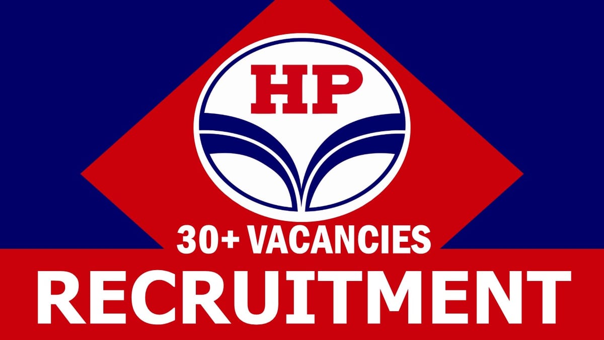 Hindustan Petroleum Recruitment 2023: Notification Out for 30 + Vacancies: Monthly salary upto 280000, Check Posts, Age, Qualification and Application Process