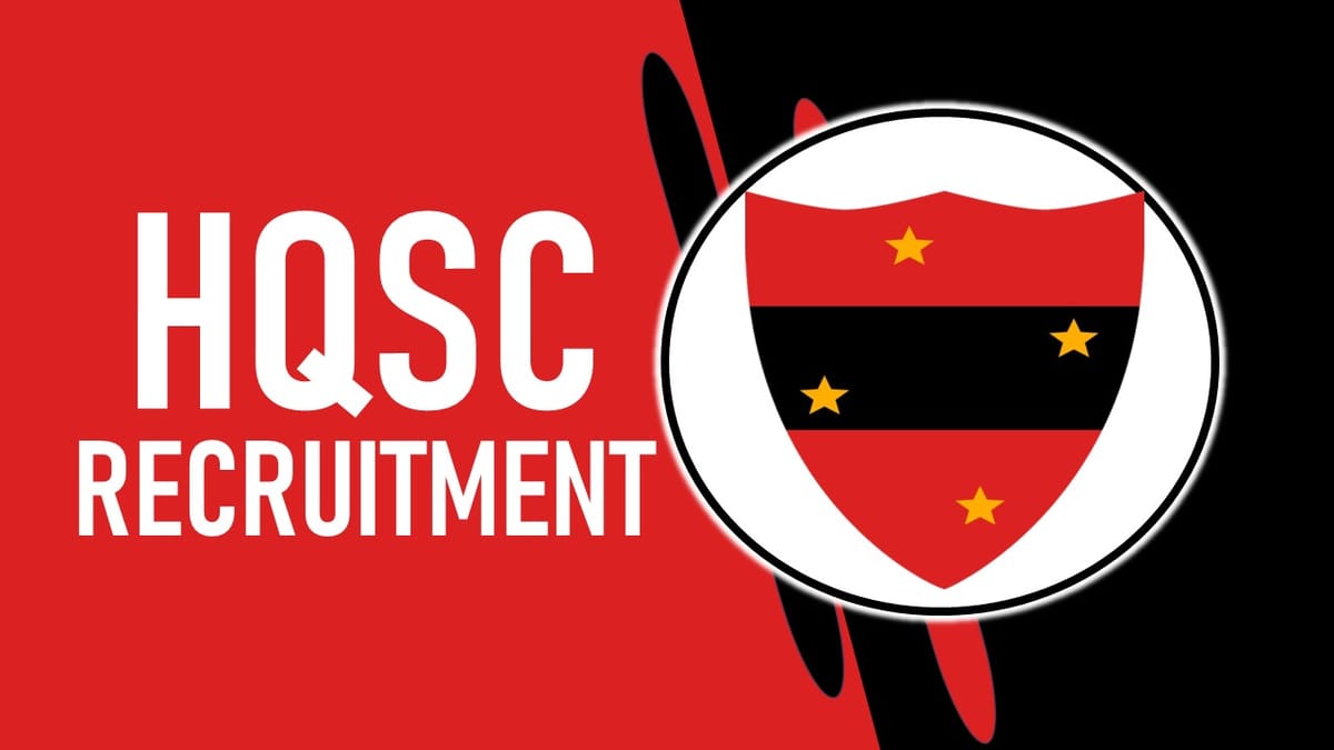HQSC Recruitment 2023: Monthly Salary Up to 56900, Check Vacancies, Posts, Age, Qualification and Application Procedure