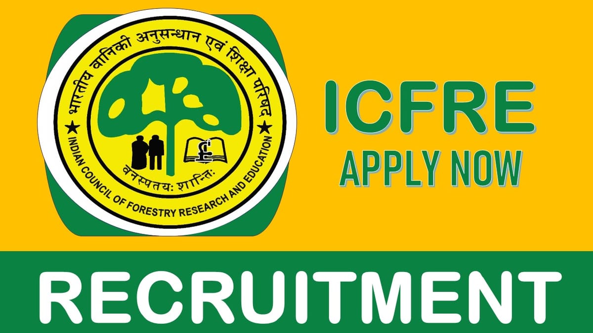 ICFRE Recruitment 2023: Check Vacancies, Posts, Age, Salary, Qualification, Interview Details and How to Apply