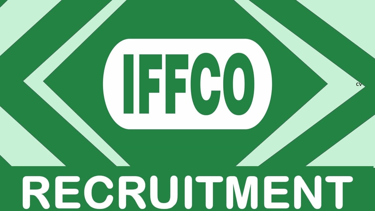 IFFCO Recruitment 2023: Monthly Salary Up to 33300, Check Post, Age, Qualification and How to Apply