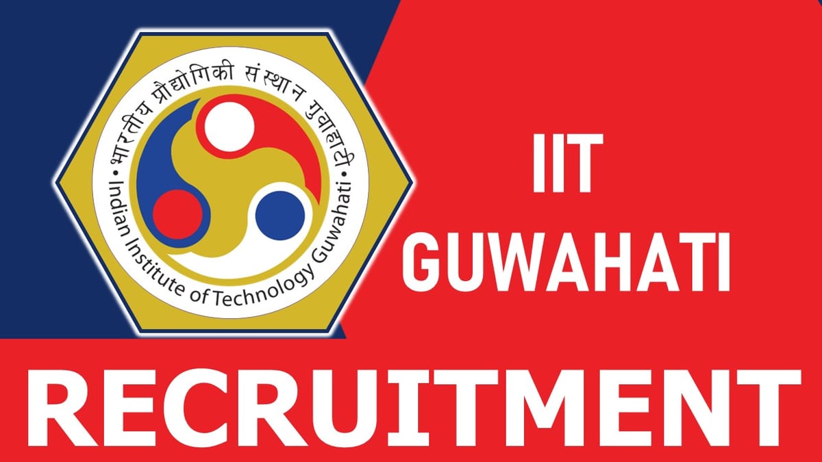 IIT Guwahati Recruitment 2023: Monthly Salary Up to 49000, Check Post, Qualification, Selection Process and How to Apply
