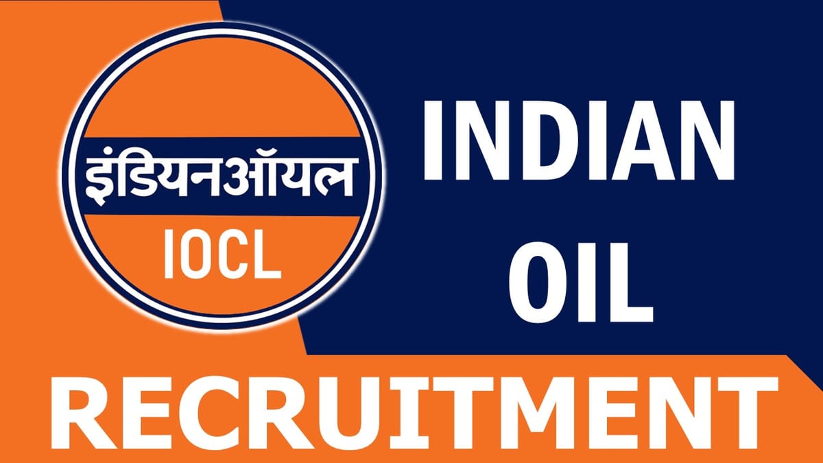 IOCL Recruitment 2023: Check Post, Qualification, Selection Procedure and How to Apply