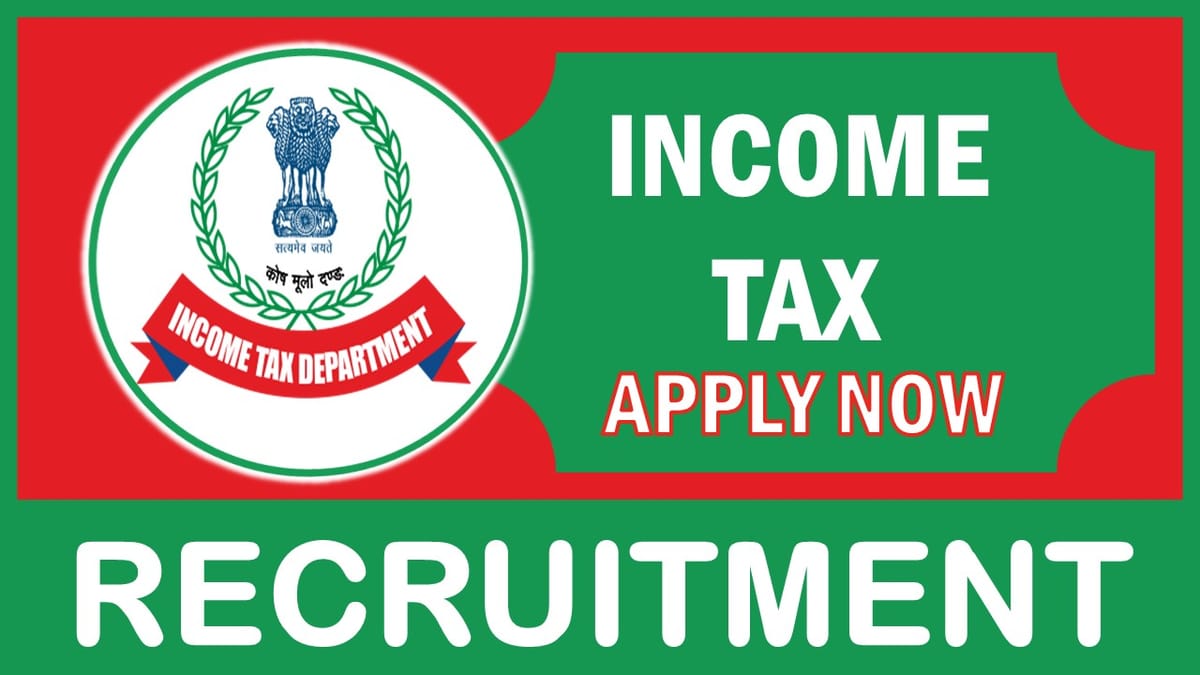 Income Tax Recruitment 2023: Monthly Salary up to 40000, Check Vacancy, Post, Age, Qualification and Other Vital Details
