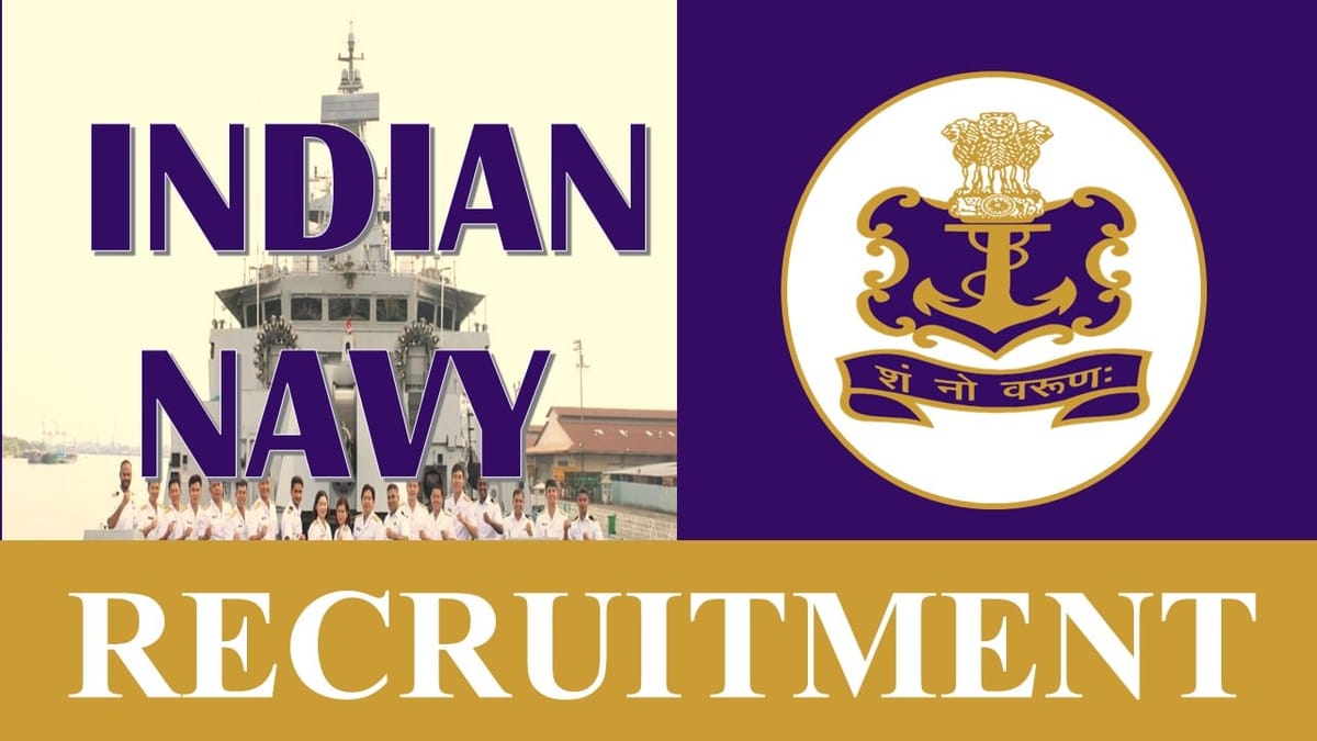 Indian Navy Recruitment 2023: Monthly Salary Upto 92300, Check Posts, Qualification, Selection Procedure, Age and How to Apply