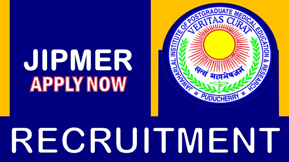 JIPMER Recruitment 2023: Salary Up to 50000 Per Month, Check Posts, Age Limit, Qualification, Pay Scale and How to Apply