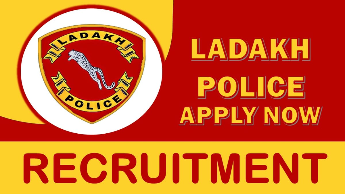 Ladakh Police Recruitment 2023: Notification Out for 290+ Vacancies, Check Posts, Qualification, Salary and Other Vital Details