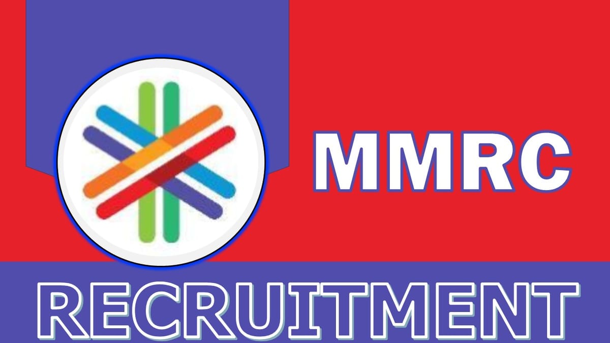 MMRCL Recruitment 2023: Check Post, Vacancy, Eligibility, Salary, Selection Process and How to Apply