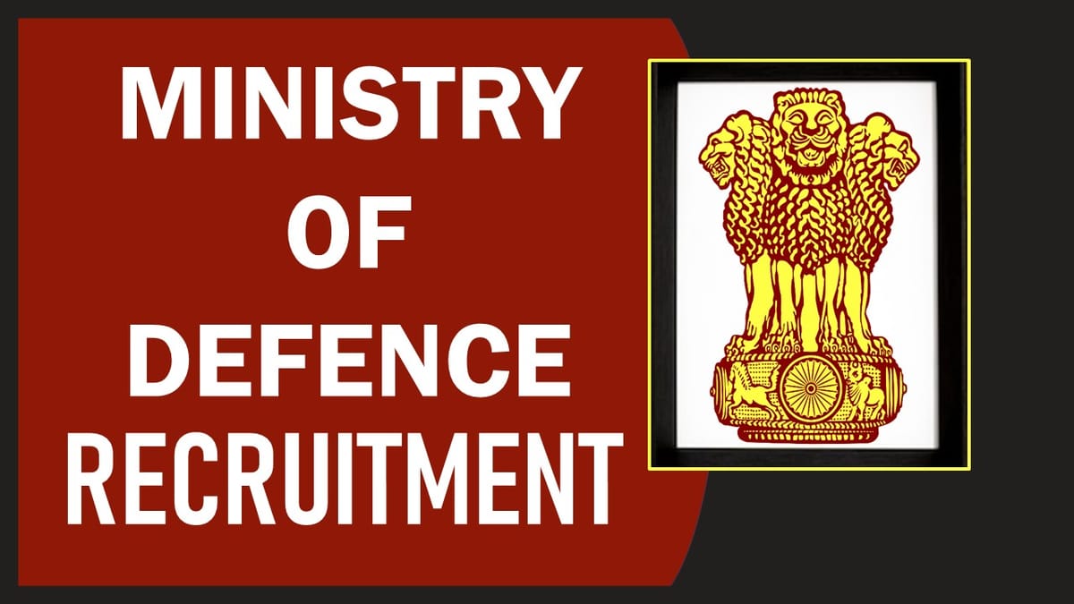 Ministry of Defence Recruitment 2023: New Notification Out, Check Posts, Qualification and Other Important Details