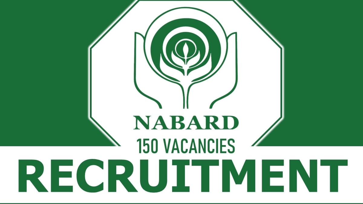 NABARD Recruitment 2023: Notification Out for 150 Vacancies, Check Qualification, Post and How to Apply