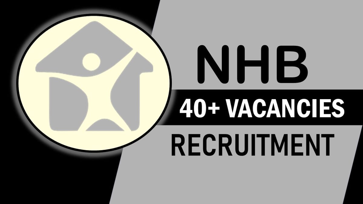 National Housing Bank Recruitment 2023: Notification Out for 40+ Vacancies, Check Post, Qualification and How to Apply