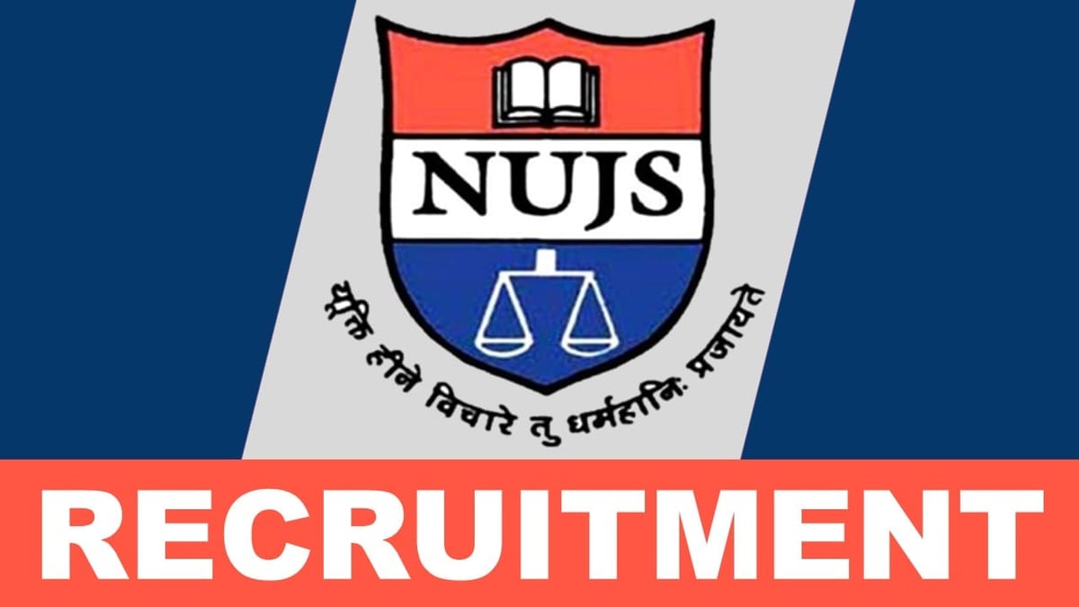 NUJS Recruitment 2023: Monthly Salary Upto 144200, Check Posts, Vacancies, Qualification, Selection Process and How to Apply