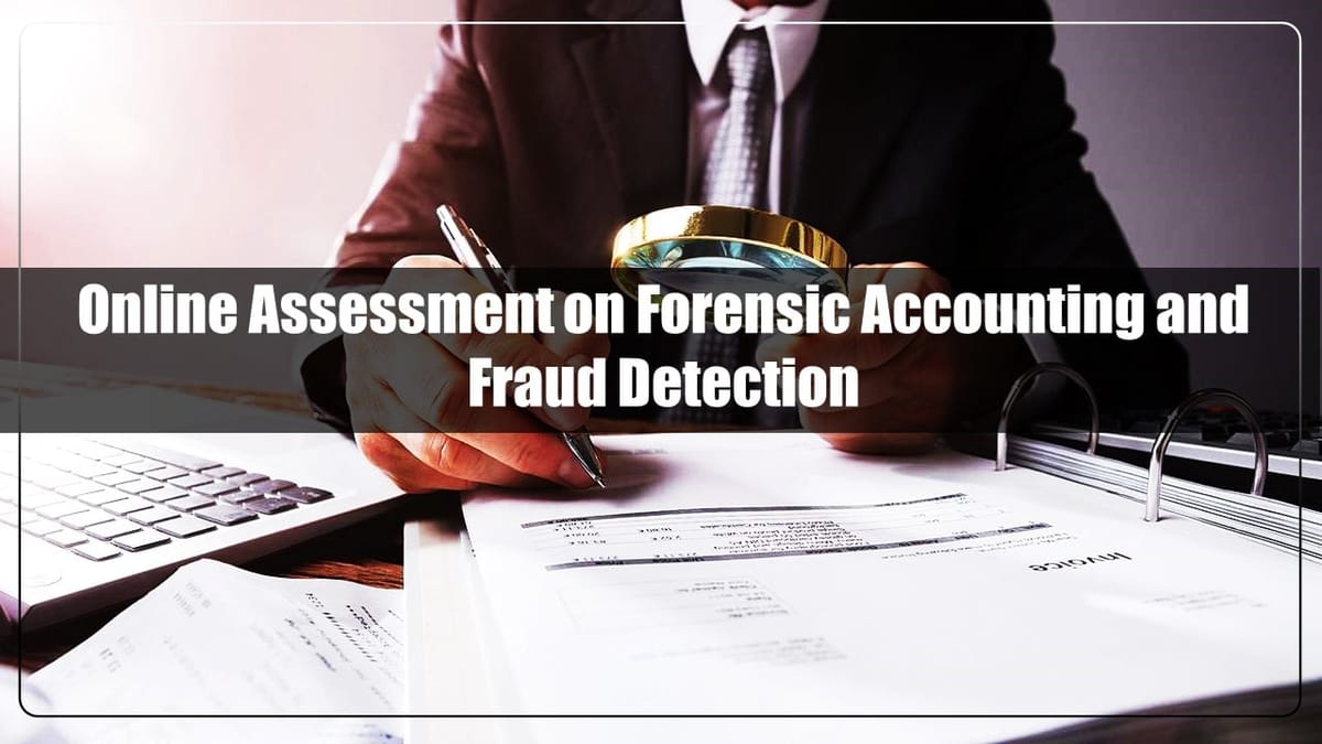 ICAI to conduct Online Assessment on Forensic Accounting and Fraud Detection