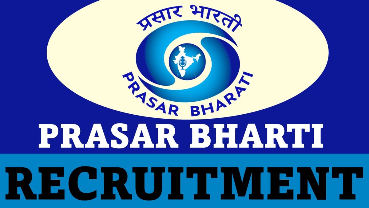 Prasar Bharati Recruitment 2023: Notification Out, Check Post, Salary, Age, Qualification and How to Apply