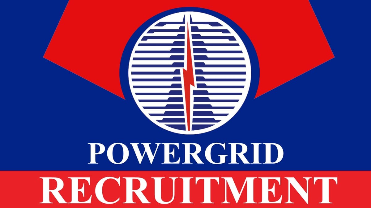 PowerGrid Recruitment 2023: Salary Up to 140000, Check Post, Age, Qualification, and Process to Apply