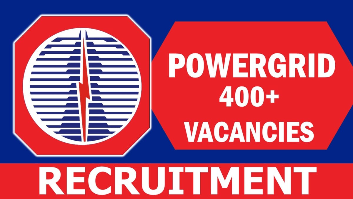 PowerGrid Recruitment 2023: Notification Out for Bumper Vacancies, Check Post Name, Qualifications, Age Limit, Salary, and How to Apply