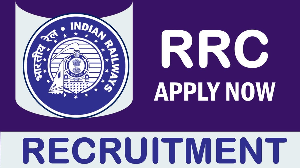 RRC Recruitment 2023: Notification Out, Check Vacancies, Posts, Age, Salary, Qualification and How to Apply