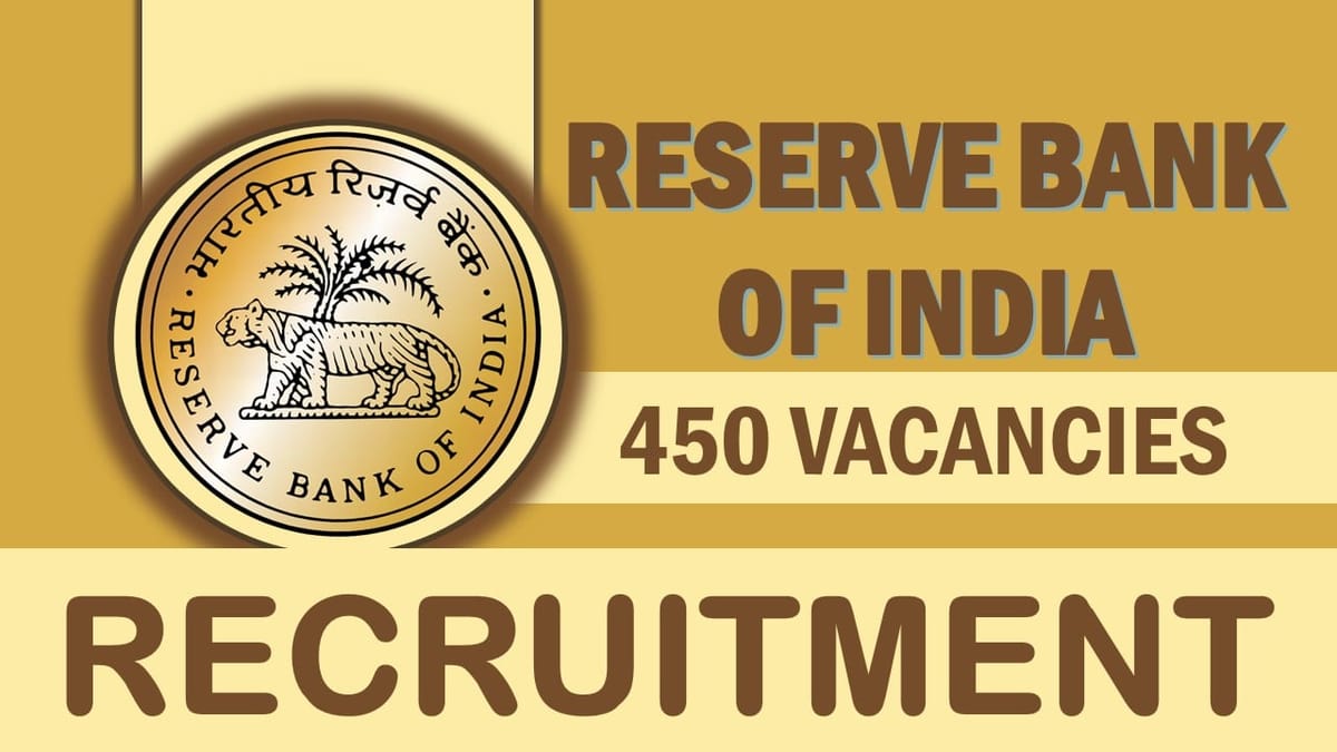 Reserve Bank of India Recruitment 2023: Notification Out for 450 Vacancies, Check Post, Qualification and Other Details