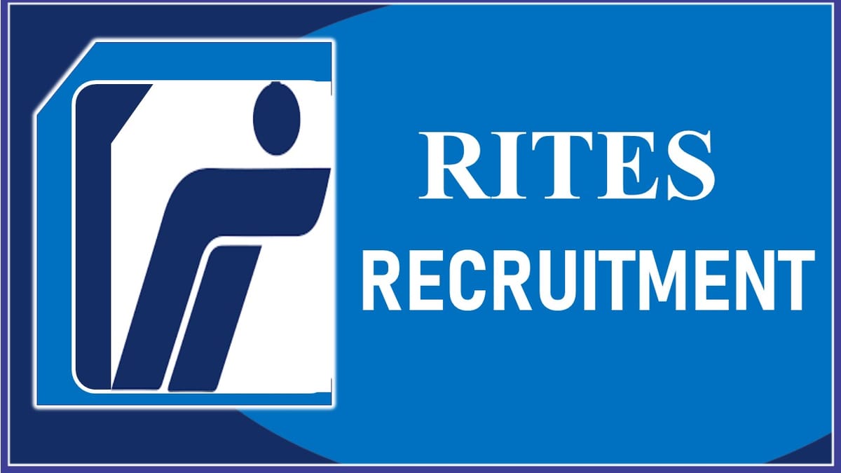 RITES Recruitment 2023: New Notification Out, Check Post, Vacancy, Age, Qualification and How to Apply