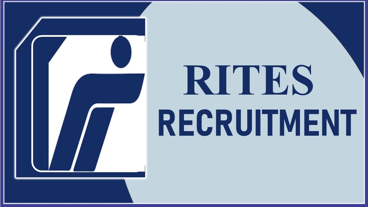 RITES Recruitment 2023: Check Post, Qualification, Salary, Age, and Other Imp Details