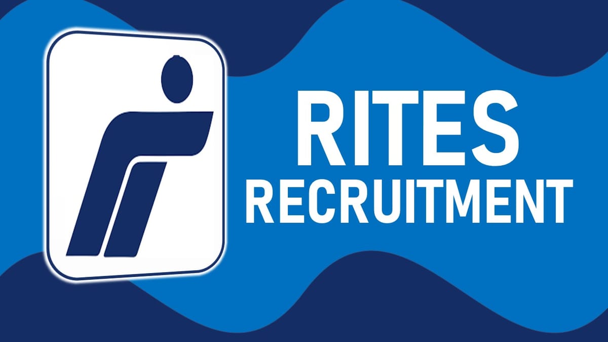 RITES Recruitment 2023: Monthly Salary up to 260000, Check Post, Vacancy, Qualification and How to Apply