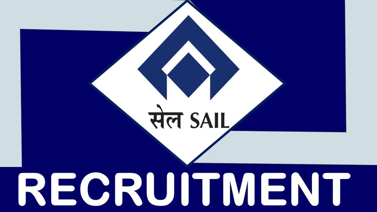 SAIL Recruitment 2023: Salary up to Rs 340000, Check Post, Vacancy, Eligibility, and Other Vital Details
