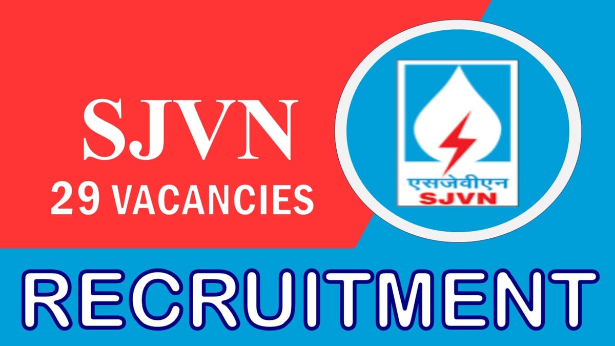 SJVN Recruitment 2023: Salary Up to 118000, Check Posts, Qualification, Salary and How to Apply