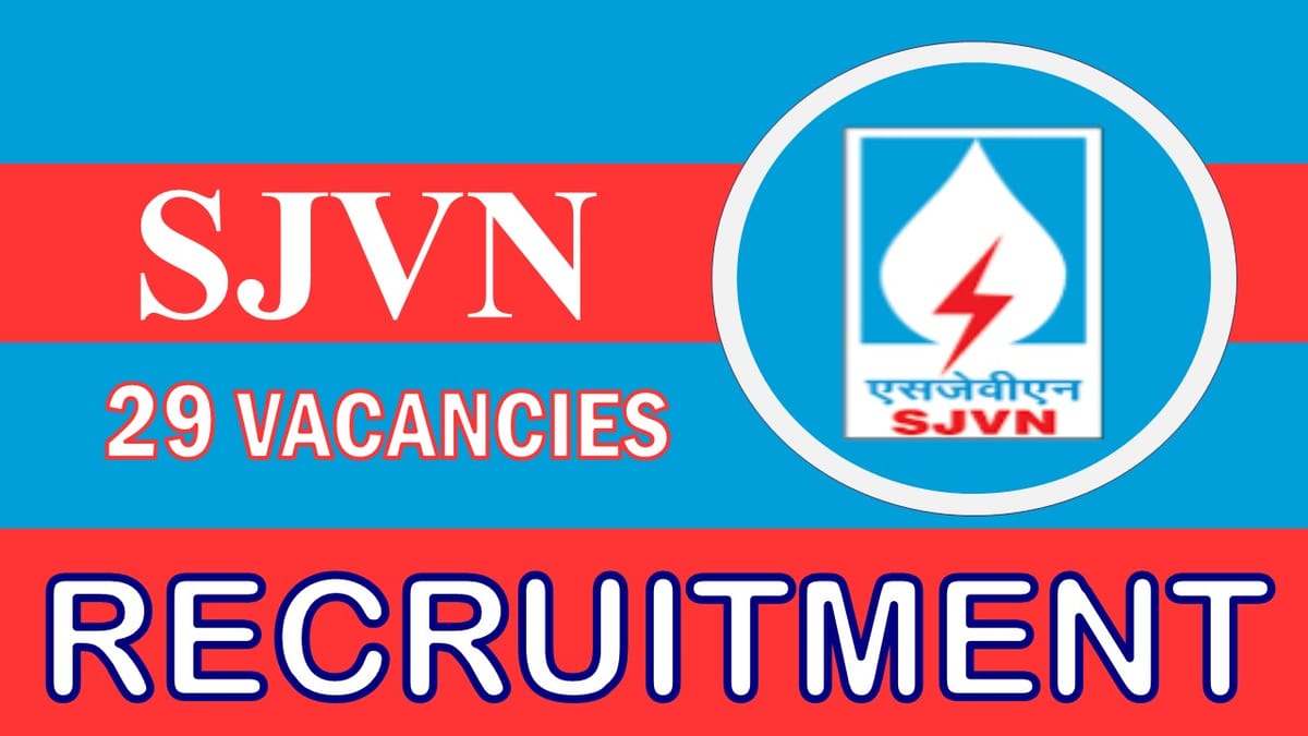 SJVN Recruitment 2023: Notification Out, Monthly Salary upto 118000, Check Posts, Qualification, and Other Details