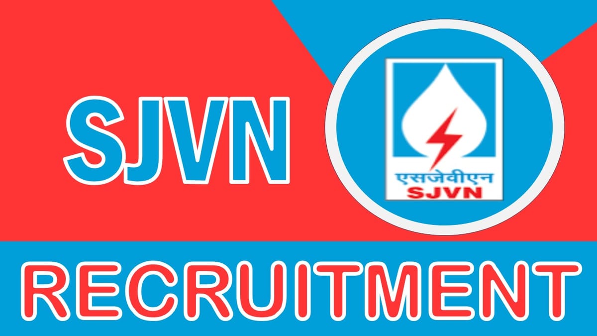 SJVN Recruitment 2023: Monthly Salary upto 240000, Check Posts, Eligibility, and Process to Apply