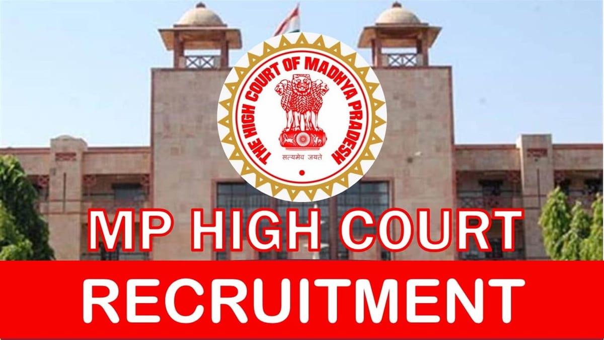 Madhya Pradesh High Court Recruitment 2023: Check Vacancies, Posts, Age, Salary, Qualification and How to Apply