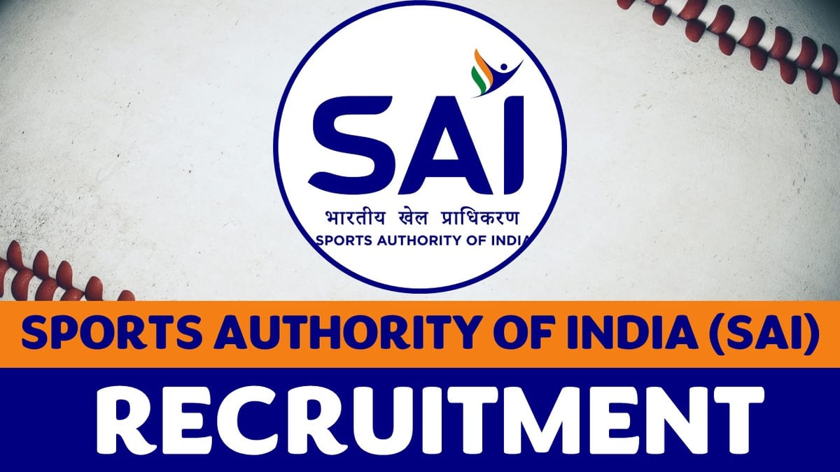 SAI Recruitment 2023: Monthly Salary Upto 125000, Check Post, Qualification, and Other Details