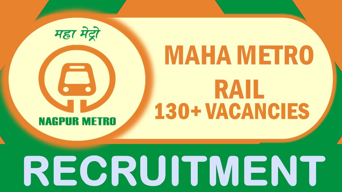 2 Maha Metro Recruitment 2023 for 130 Vacancies