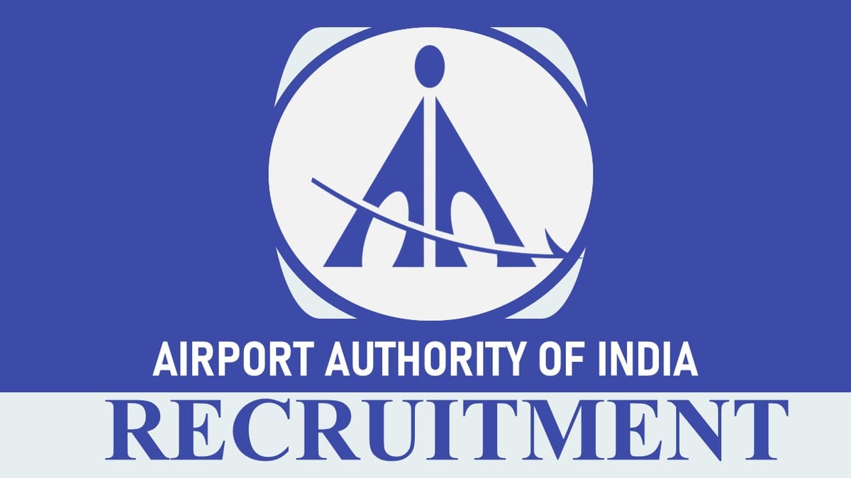 AAI Recruitment 2023: Monthly Salary Upto 150000, Check Post, Age, Qualifications, Selection Process and How to apply
