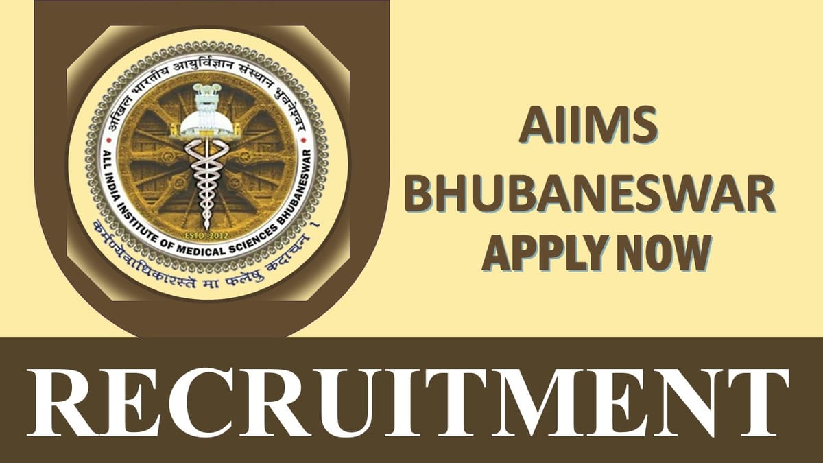 AIIMS Bhubaneswar Recruitment 2023: Check Posts, Qualification, Pay Scale and Other Details