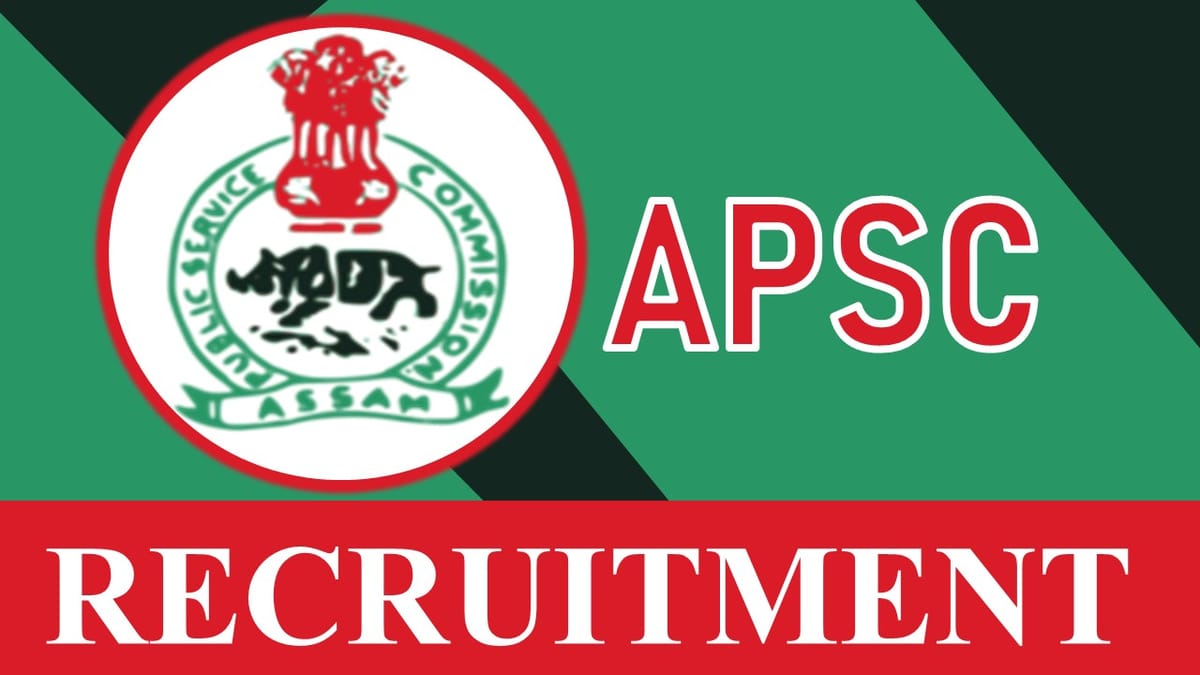 APSC Recruitment 2023: Monthly Salary Up to 110000, Check Vacancies, Posts, Qualification and How to Apply