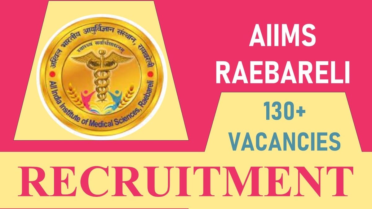 Aiims Raebareli Recruitment 2023 for Junior Resident for 134 Vacancies Post