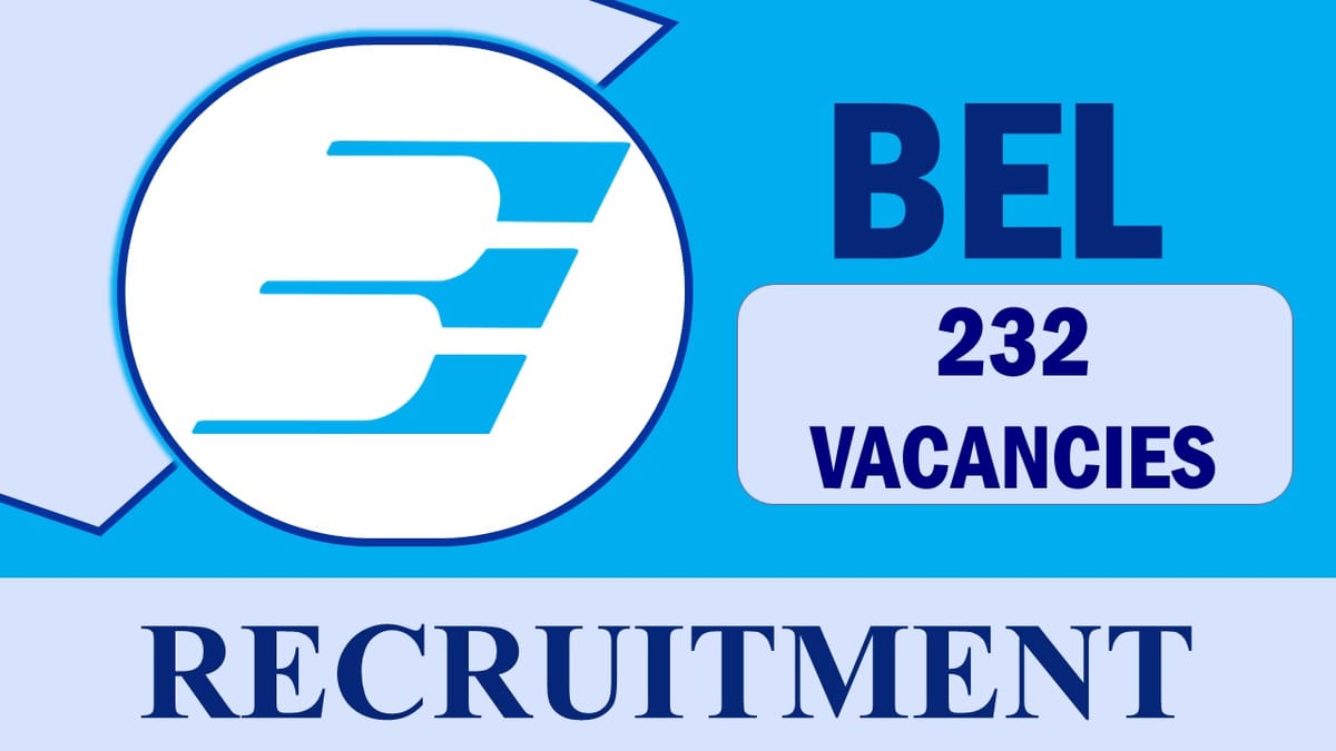 Bharat Electronics Recruitment 2023: Notification Out for 232 Vacancies, Check Posts, Qualification, Pay Scale and Other Vital Details