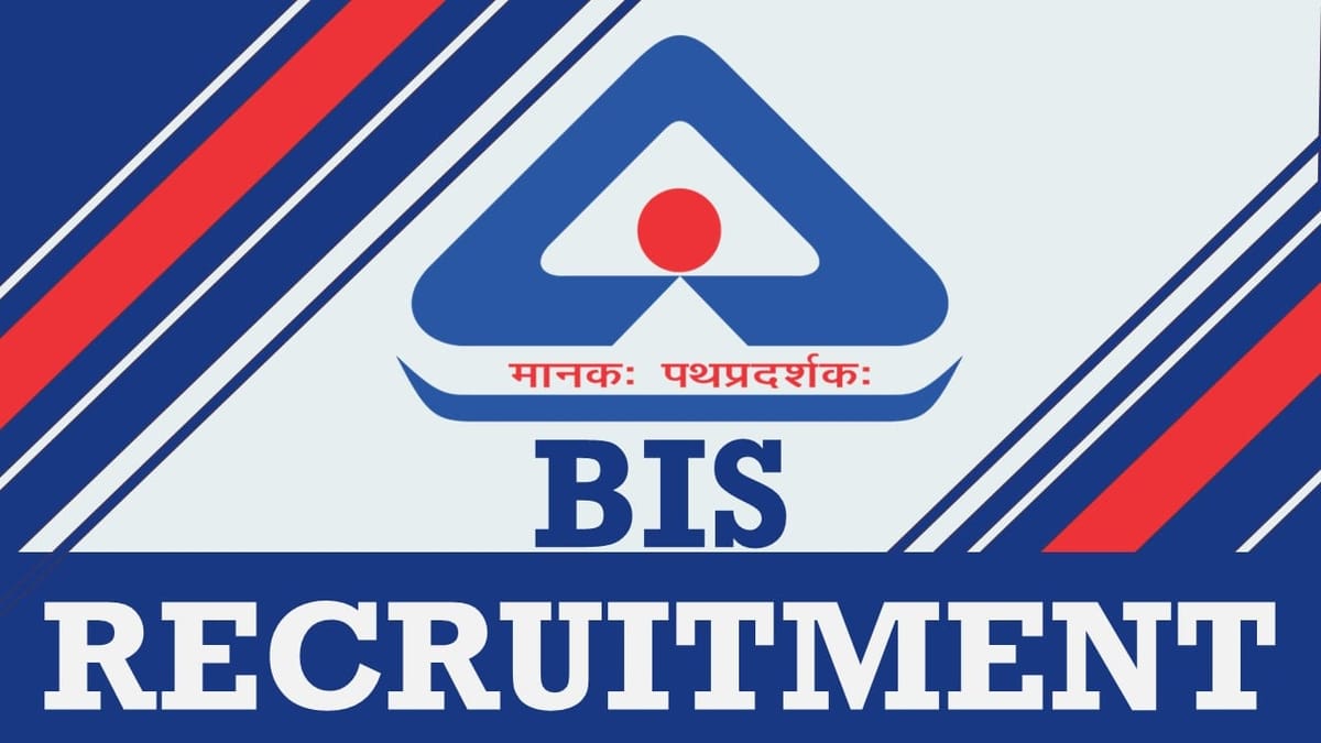 BIS Recruitment 2023: New Notification Out, Check Post, Qualifications, and How to Apply