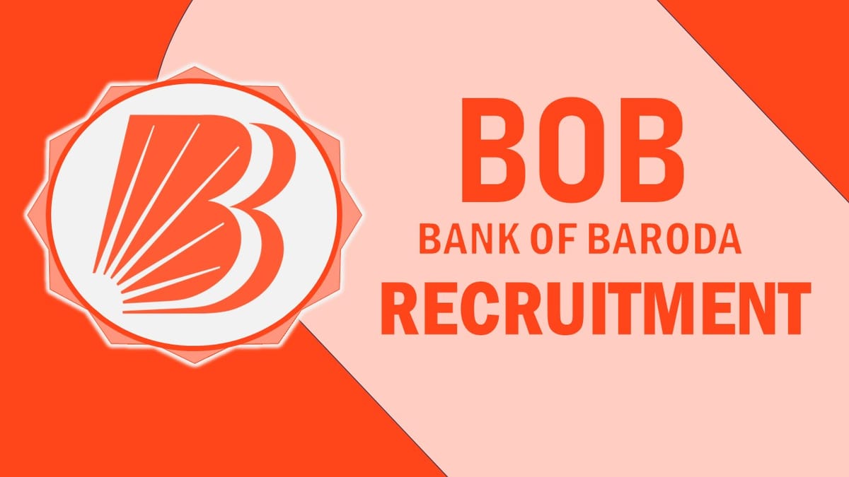 BOB Recruitment 2023: New Oportunity Out, Check Post, Qualification, Salary and Other Vital Details