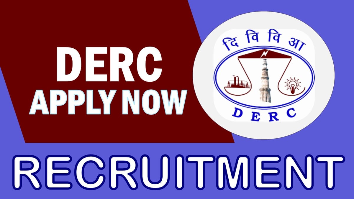 DERC Recruitment 2023: Check Posts, Age, Salary, Qualification and How to Apply