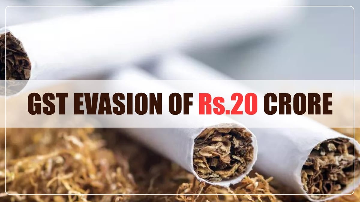 DGGI unearths Rs. 20 crore GST Evasion Scam in Chewing Tobacco Business