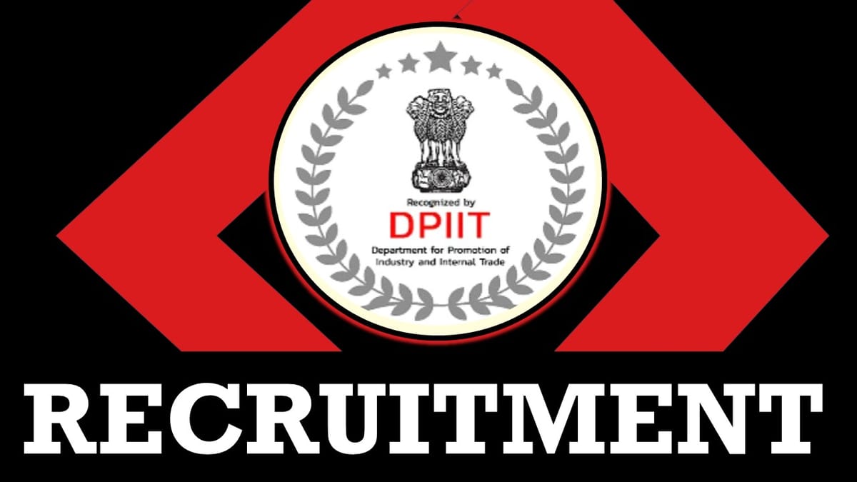 DPIIT Recruitment 2023: Check Posts, Vacancies, Salary, Age, Selection Process and other Vital Details