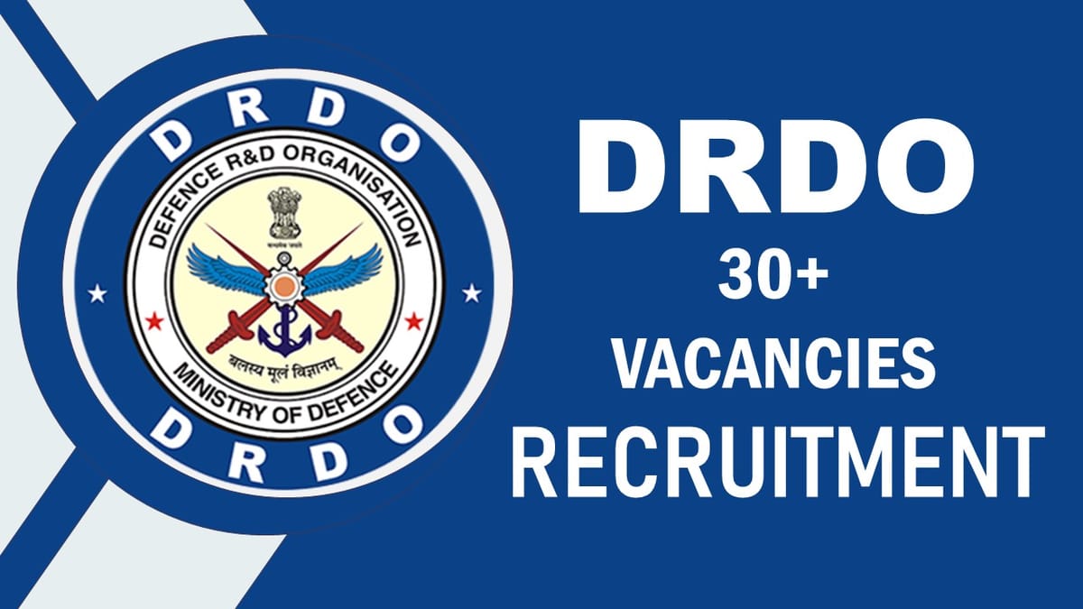 DRDO Recruitment 2023: New Opportunity for 30+ Vacancies, Check Posts, Qualification, and How to Apply