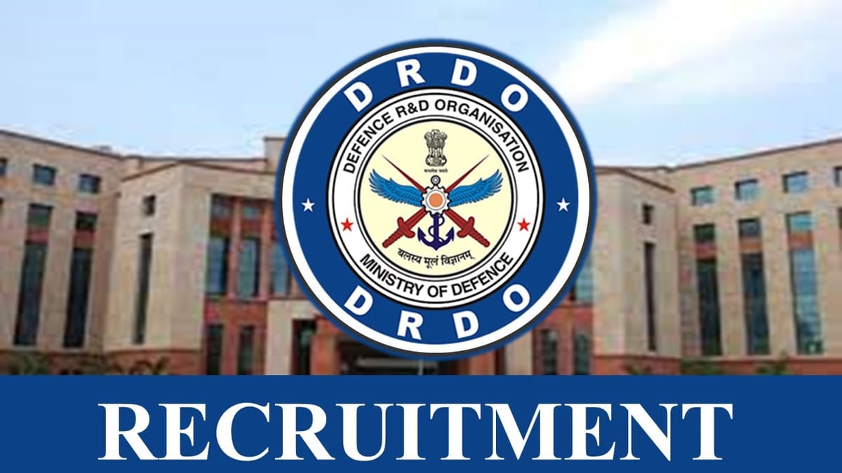 DRDO Recruitment 2023: Salary Up to 37000 Per Month, Check Posts, Vacancies, Qualification, and Other Details