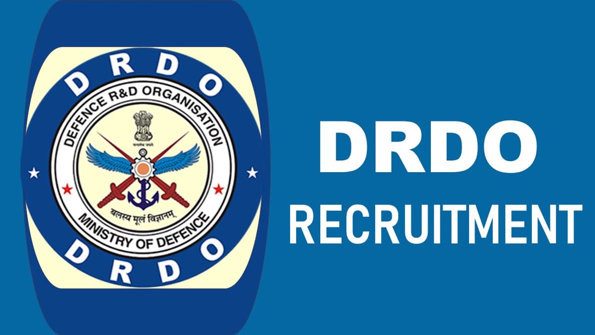 DRDO Recruitment 2023: Monthly Salary Upto 67000, Check Posts, Vacancies, Qualification, Age, Salary, Selection Process and How to Apply