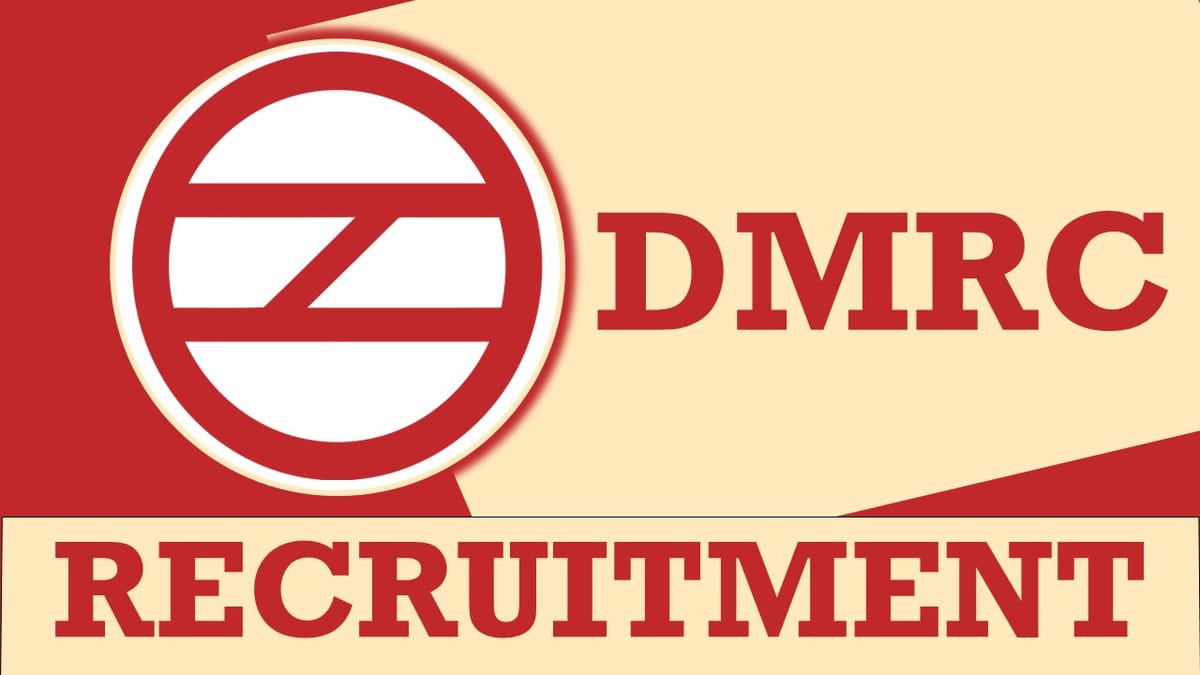 Delhi Metro Rail Recruitment 2023: Monthly Salary Up to 142300, Check Vacancies, Age, and Process to Apply