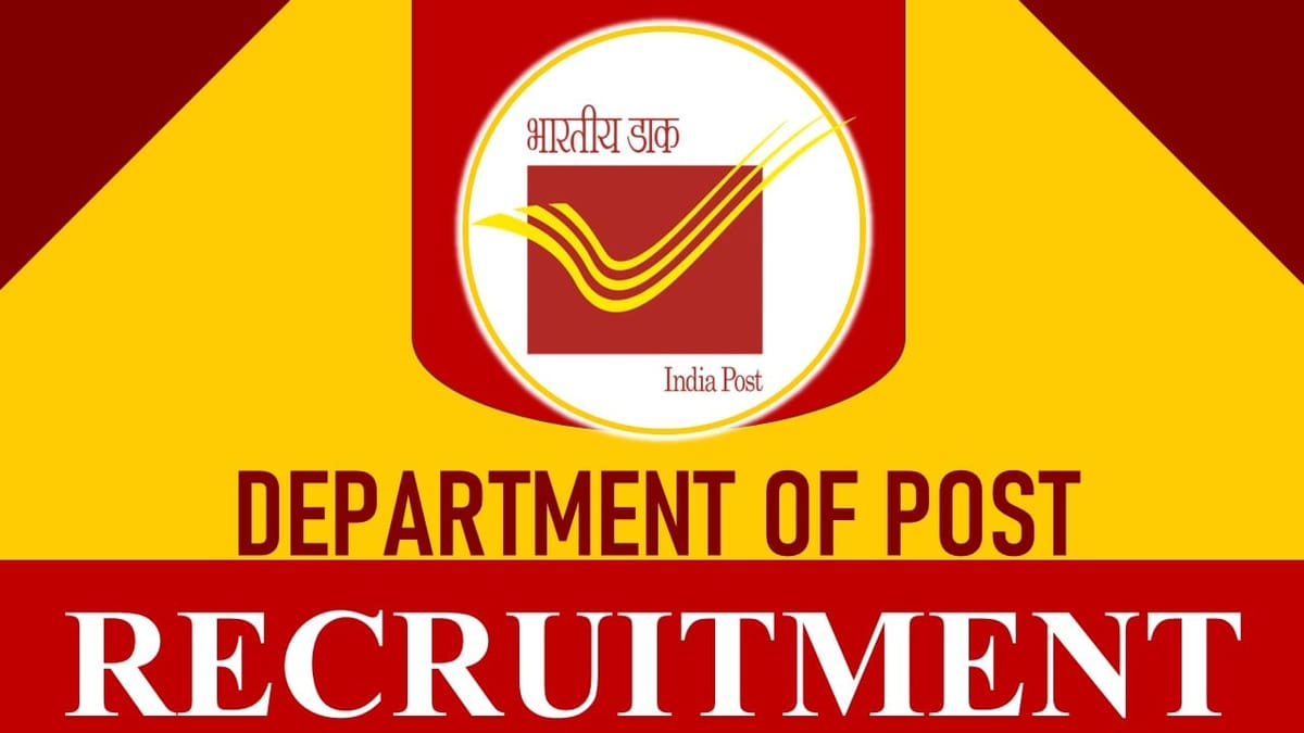 Department of Post Recruitment 2023: New Notification Out, Check Post, Vacancies, Eligibility, and How to Apply