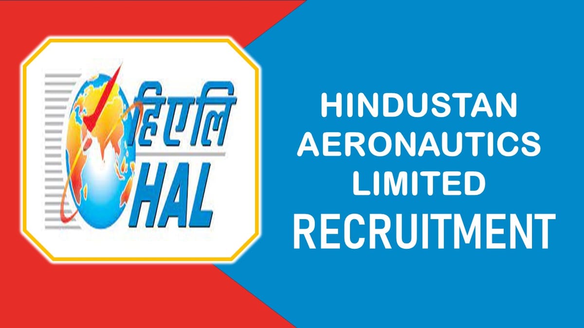 HAL Recruitment 2023: Monthly Salary Upto 340000, Check Post, Qualification and How to Apply