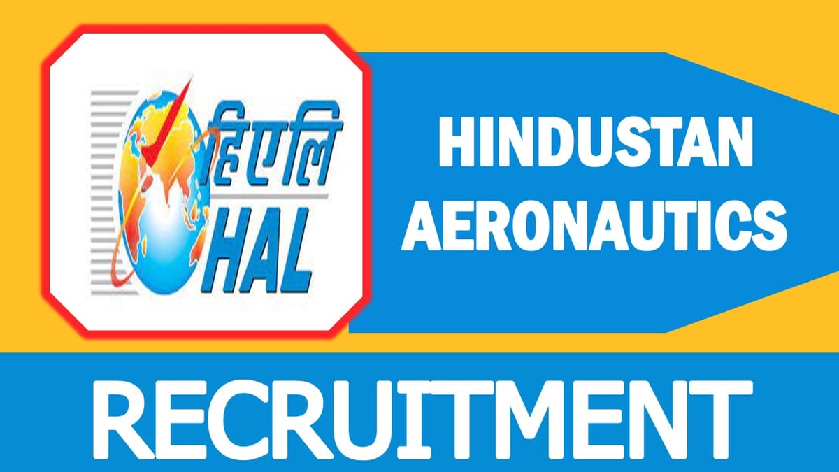 HAL Recruitment 2023: Check Vacancies, Posts, Age, Qualification, Salary and How to Apply
