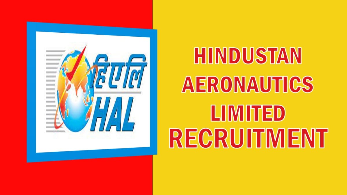 HAL Recruitment 2023: Check Post, Age, Salary, Qualification and Application Procedure